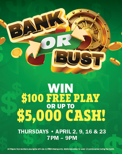 https://www.firerockcasino.com/wp-content/uploads/2026/03/NA_APR_BANKORBUST_DigitalImages_405-x-510.jpg